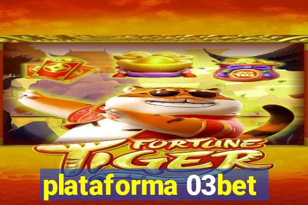 plataforma 03bet